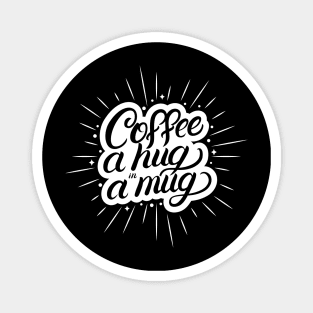 Coffee A Hug In A Mug Creative Typography Design Magnet